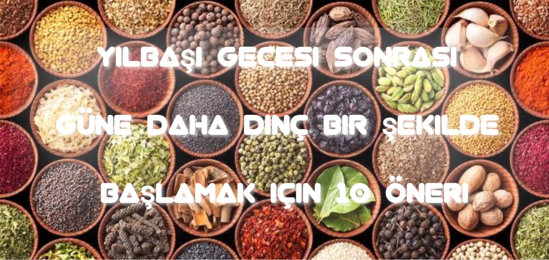 Sağlıklı besin tercihleriyle yeni yılı zinde ve hafif karşılayın