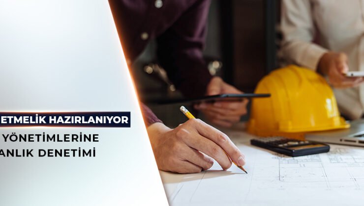 Site yönetimlerine bakanlık denetimi