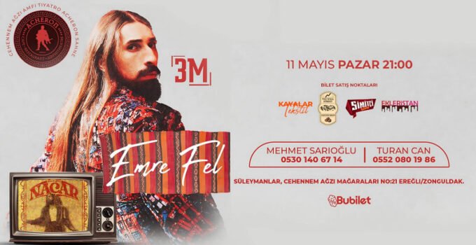 3M Organizasyon’dan Kültür Sanata Dev Katkı: Emre Fel Konseri 11 Mayıs’ta Ereğli’de!