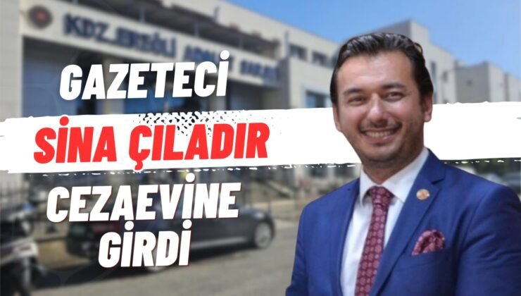 BİR GAZETECİ DAHA CEZAEVİNE GİRDİ