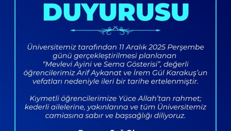BEUN, iki öğrencinin vefatı nedeniyle Mevlevi Ayini ve Sema Gösterisi’ni erteledi
