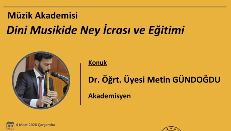 Zonguldak Müzik Akademisi’nde “Ney” eğitimi: Dr. Öğrt. Üyesi Metin Gündoğdu konuk olacak