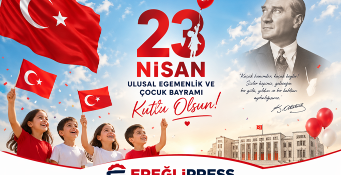 ereglipress 23 Nisan kutlama mesajı