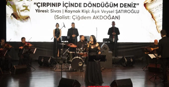 Mersin Büyükşehir’den Âşık Veysel’e Vefa Gecesi