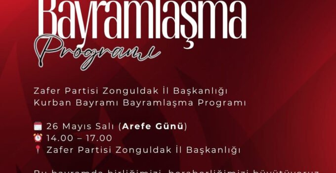 Zafer Partisi Zonguldak İl Başkanlığı bayramlaşma programını duyurdu