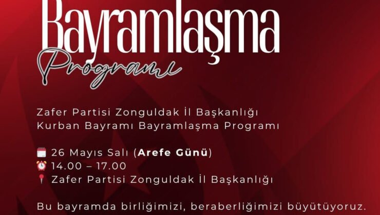 Zafer Partisi Zonguldak İl Başkanlığı bayramlaşma programını duyurdu