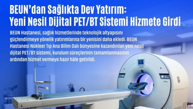BEUN’dan Sağlıkta Dev Yatırım: Yeni Nesil Dijital PET/BT Sistemi Hizmete Girdi