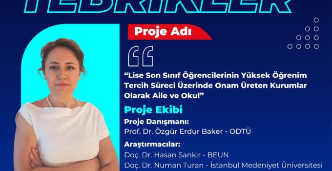 BEUN Akademisyenlerinden Yükseköğrenim Tercih Süreçlerine Yönelik TÜBİTAK 1001 Projesi