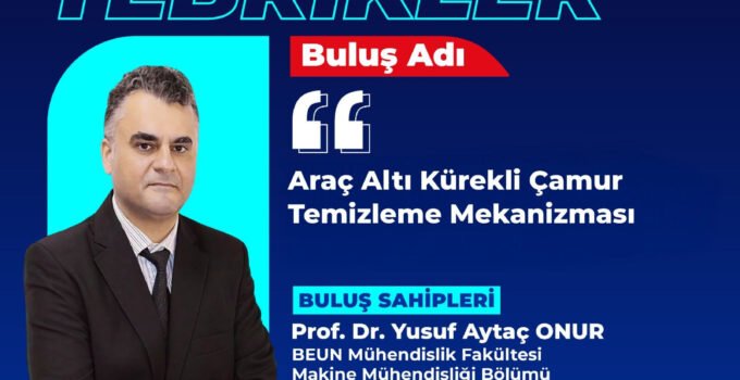 BEUN Mühendislik Fakültesinde Geliştirilen Yenilikçi Buluş Patent Almaya Hak Kazandı