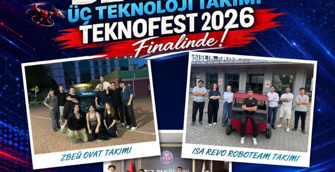 BEUN’un Üç Teknoloji Takımı TEKNOFEST 2026 Finalinde