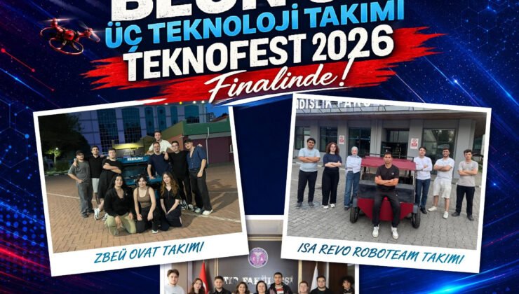 BEUN’un Üç Teknoloji Takımı TEKNOFEST 2026 Finalinde