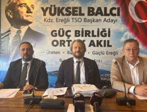 Balcı: TSO seçiminde hedefimiz ortak akılla büyüyen bir Ereğli