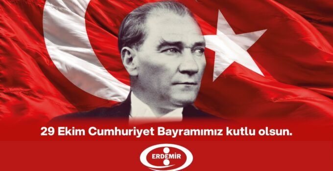 ERDEMİR 29 EKİM CUMHURİYET BAYRAMINI KUTLADI