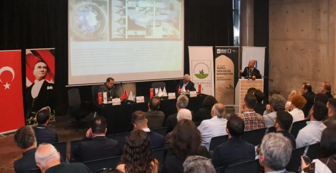 Bursa’nın Mimari Mirası 700. Yılında Masaya Yatırıldı